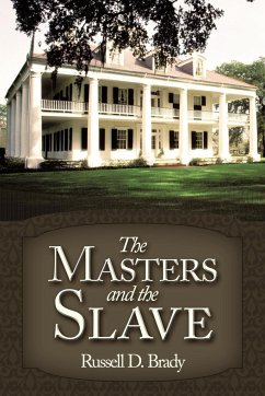 The Masters and the Slave - Brady, Russell D.