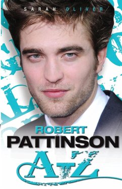 Robert Pattinson A-Z - Oliver, Sarah