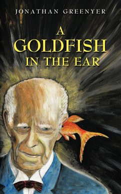 A Goldfish in the Ear - Greenyer, Jonathan