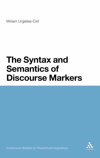 The Syntax and Semantics of Discourse Markers The Syntax and Semantics of Discourse Markers