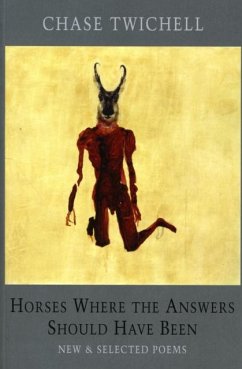 Horses Where the Answers Should Have Been - Twichell, Chase