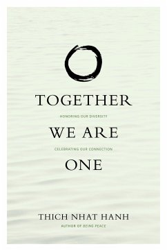 Together We Are One - Nhat Hanh, Thich