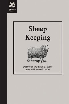 Sheep Keeping: Inspiration and Practical Advice for Would-Be Smallholders - Spencer, Richard