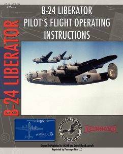B-24 Liberator Pilot's Flight Operating Instructions