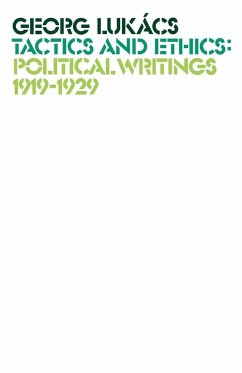 Tactics and Ethics: Political Writings 1919-1929 - Lukacs, Georg