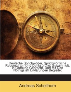 Cover Deutsche Sprichwörter, Sprichwörtliche Redensarten Und Denksprühe; Gesammelt, in Ordnung Gebracht, Und Mit Den Nöthigste