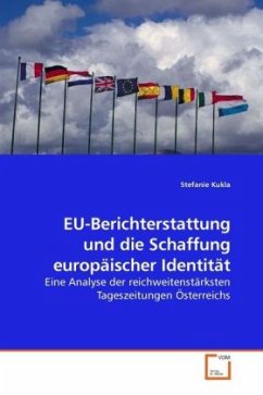 EU-Berichterstattung und die Schaffung europäischer Identität - Kukla, Stefanie