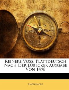 Reineke Voss: Plattdeutsch Nach Der Lübecker Ausgabe Von 1498 - Anonymous