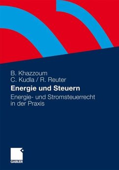 Energie und Steuern - Khazzoum, Bassam;Kudla, Carsten;Reuter, Ralf