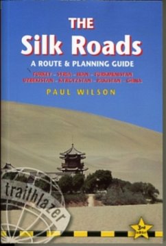 Silk Roads: A Route & Planning Guide - Wilson, Paul
