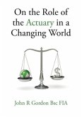On the Role of the Actuary in a Changing World