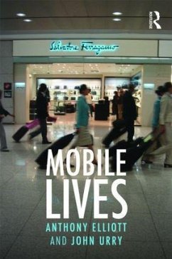 Mobile Lives - Elliott, Anthony; Urry, John