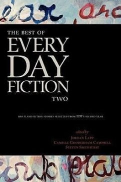 The Best of Every Day Fiction Two - Herausgeber: Lapp, Jordan Smethurst, Steven Gooderham Campbell, Camille