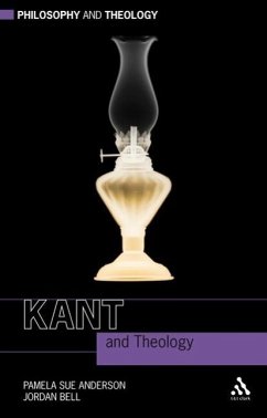 Kant and Theology - Anderson, Pamela Sue; Bell, Jordan