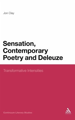 Sensation, Contemporary Poetry and Deleuze - Clay, Jon