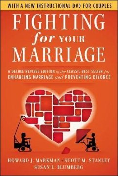 Fighting for Your Marriage - Markman, Howard J; Stanley, Scott M; Blumberg, Susan L