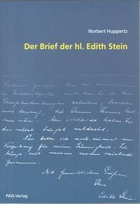 Der Brief der hl. Edith Stein - Huppertz, Norbert