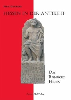 Hessen in der Antike II - Kratzmann, Horst