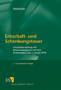 Erbschaft- und Schenkungsteuer : Gesamtdarstellung mit Bewertungsgesetz und den Änderungen zum 1. Januar 2010. - Handzik, Peter