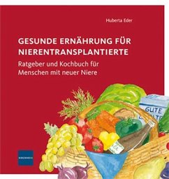 Gesunde Ernährung für Nierentransplantierte - Eder, Huberta; Schäfer, Ralf