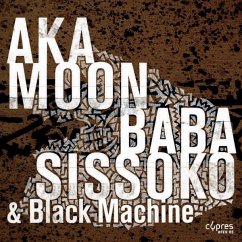 Culture Griot - Aka Moon/Baba Sissoko & Black Machine