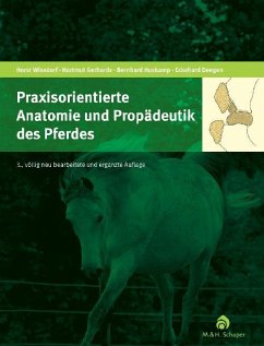 Praxisorientierte Anatomie und Propädeutik des Pferdes - Gerhards, Hartmut; Huskamp, Bernhard; Deegen, Eckehard