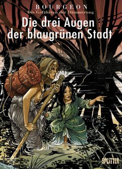 Die Gefährten der Dämmerung 02. Die drei Augen der blaugrünen Stadt - Bourgeon, Francois