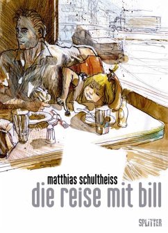 Die Reise mit Bill - Schultheiss, Matthias