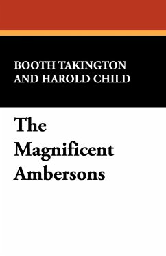 The Magnificent Ambersons - Tarkington, Booth