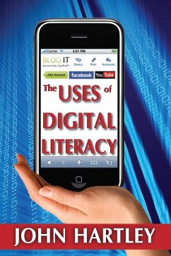 The Uses of Digital Literacy - Hartley, John