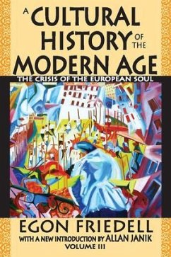 A Cultural History of the Modern Age - Friedell, Egon