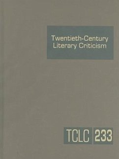 Twentieth-Century Literary Criticism: Excerpts from Criticism of the Works of Novelists, Poets, Playwrights, Short Story Writers, & Other Creative Wri