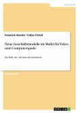 Neue Geschäftsmodelle im Markt für Video- und Computerspiele