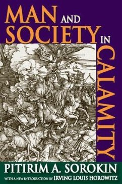Man and Society in Calamity - Sorokin, Pitirim a; Horowitz, Irving Louis