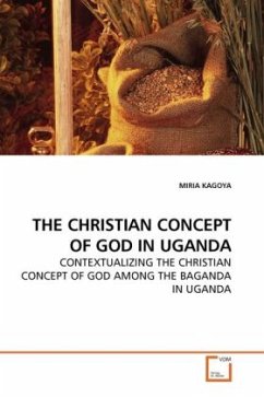 THE CHRISTIAN CONCEPT OF GOD IN UGANDA - KAGOYA, MIRIA