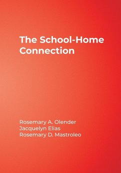 The School-Home Connection - Olender, Rosemary A.; Elias, Jacquelyn; Mastroleo, Rosemary D.