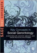 Key Concepts in Social Gerontology - Phillips, Judith E; Ajrouch, Kristine J; Hillcoat-Nalletamby, Sarah