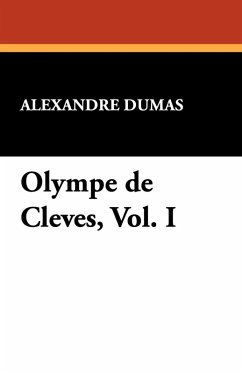 Olympe de Cleves, Vol. I - Dumas, Alexandre