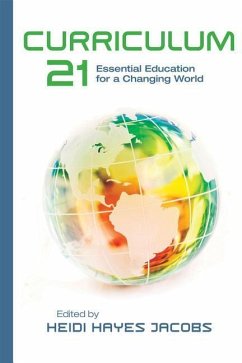 Curriculum 21: Essential Education for a Changing World - Jacobs, Heidi Hayes