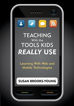 Teaching With the Tools Kids Really Use - Brooks-Young, Susan