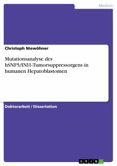 Mutationsanalyse des hSNF5/INI1-Tumorsuppressorgens in humanen Hepatoblastomen - Niewöhner, Christoph