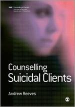 Counselling Suicidal Clients - Reeves, Andrew