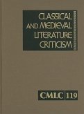 Classical and Medieval Literature Criticism, Volume 119: Criticism of the Works of World Authors from Classical Antiquity Through the Fourteenth Centu
