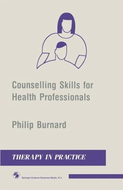 Counselling Skills for Health Professionals - Burnard, Philip