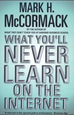What You'll Never Learn on the Internet - McCormack, Mark H.