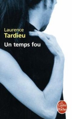 Un Temps Fou - Tardieu, Laurence