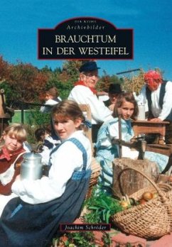 Brauchtum in der Westeifel - Schröder, Joachim
