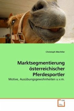 Marktsegmentierung österreichischer Pferdesportler - Mechtler, Christoph