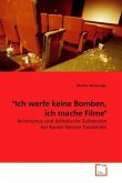 &quote;Ich werfe keine Bomben, ich mache Filme&quote;