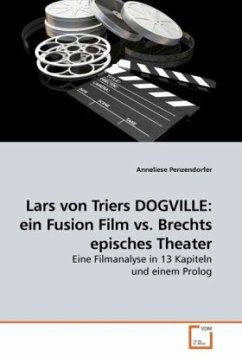 Lars von Triers DOGVILLE: ein Fusion Film vs. Brechts episches Theater - Penzendorfer, Anneliese
